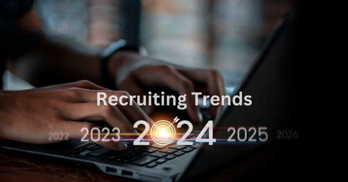 The Top 7 Recruiting Trends For 2024 Talentor International   Talentor International Blog 2024 Recruiting Trends 